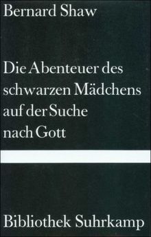 Die Abenteuer des schwarzen Mädchens auf der Suche nach Gott (Bibliothek Suhrkamp)