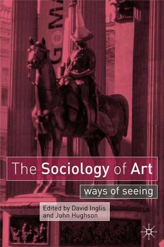 The Sociology of Art: Ways of Seeing