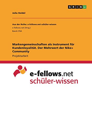 Markengemeinschaften als Instrument für Kundenloyalität. Der Mehrwert der Nike+ Community