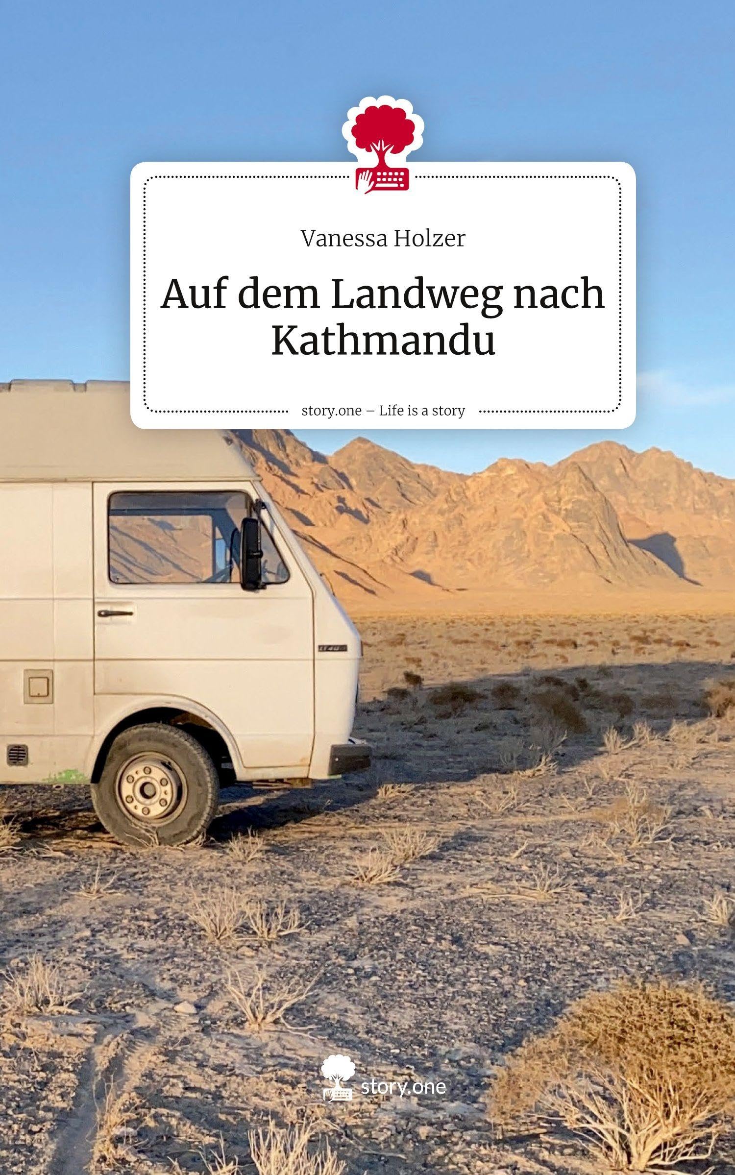 Auf dem Landweg nach Kathmandu. Life is a Story - story.one