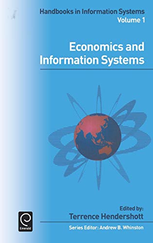 Economics and Information Systems (Handbooks in Information Systems) (Handbooks in Information Systems, 1, Band 1)