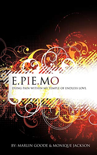 E.Pie.Mo: Dying Pain With In My Temple Of Endless Love.