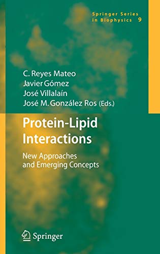 Protein-Lipid Interactions: New Approaches and Emerging Concepts (Springer Series in Biophysics, 9, Band 9)