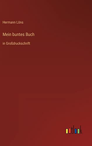 Mein buntes Buch: in Großdruckschrift