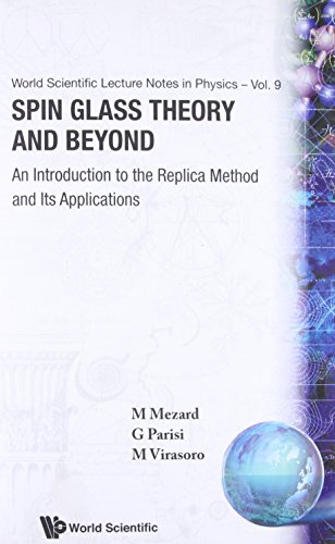 Spin Glass Theory And Beyond: An Introduction To The Replica Method And Its Applications (World Scientific Lecture Notes in Physics, Band 9)