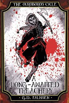 The Ouroboros Cycle, Book Three: A Long-Awaited Treachery