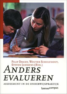 Anders evalueren: Assessment in de onderwijspraktijk
