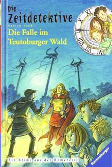 Die Zeitdetektive 16: Die Falle im Teutoburger Wald