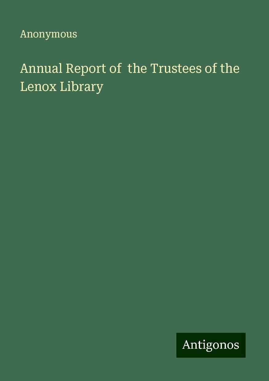 Annual Report of the Trustees of the Lenox Library
