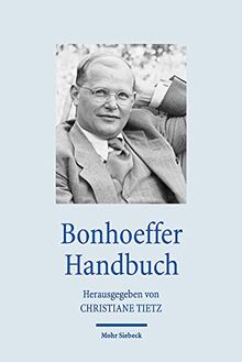 Bonhoeffer Handbuch (Handbücher Theologie)