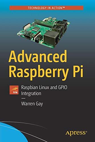 Warren Gay Advanced Raspberry Pi, Raspbian Linux And Gpio Integration