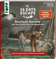 24 DAYS ESCAPE – Der Escape Room Adventskalender: Sherlock Holmes und das schottische Seeungeheuer: Sherlock Holmes in seinem neuen Abenteuer auf 24 verschlossenen Doppelseiten