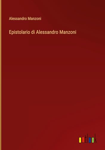 Epistolario di Alessandro Manzoni