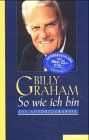 So wie ich bin. Sonderausgabe. Die Autobiographie. Der Diplomat des Himmels