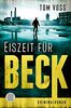 Eiszeit für Beck: Kriminalroman (Nick Beck ermittelt, Band 2)