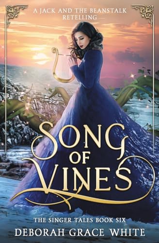 Song of Vines: A Jack and the Beanstalk Retelling: A Retelling of Jack and the Beanstalk (The Singer Tales, Band 6)