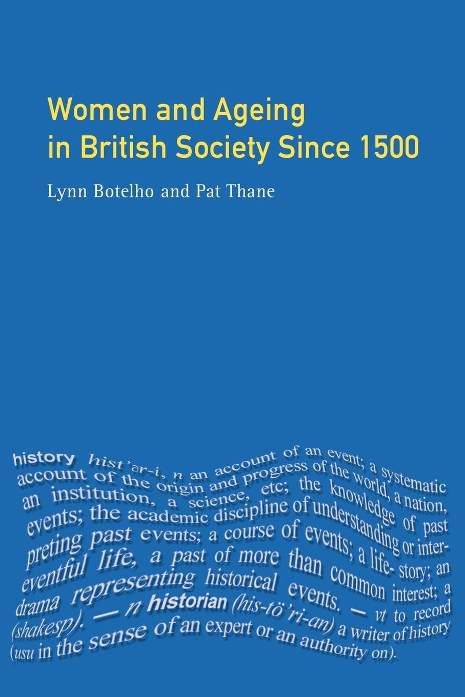 Women and Ageing in British Society since 1500 (Women and Men in History)