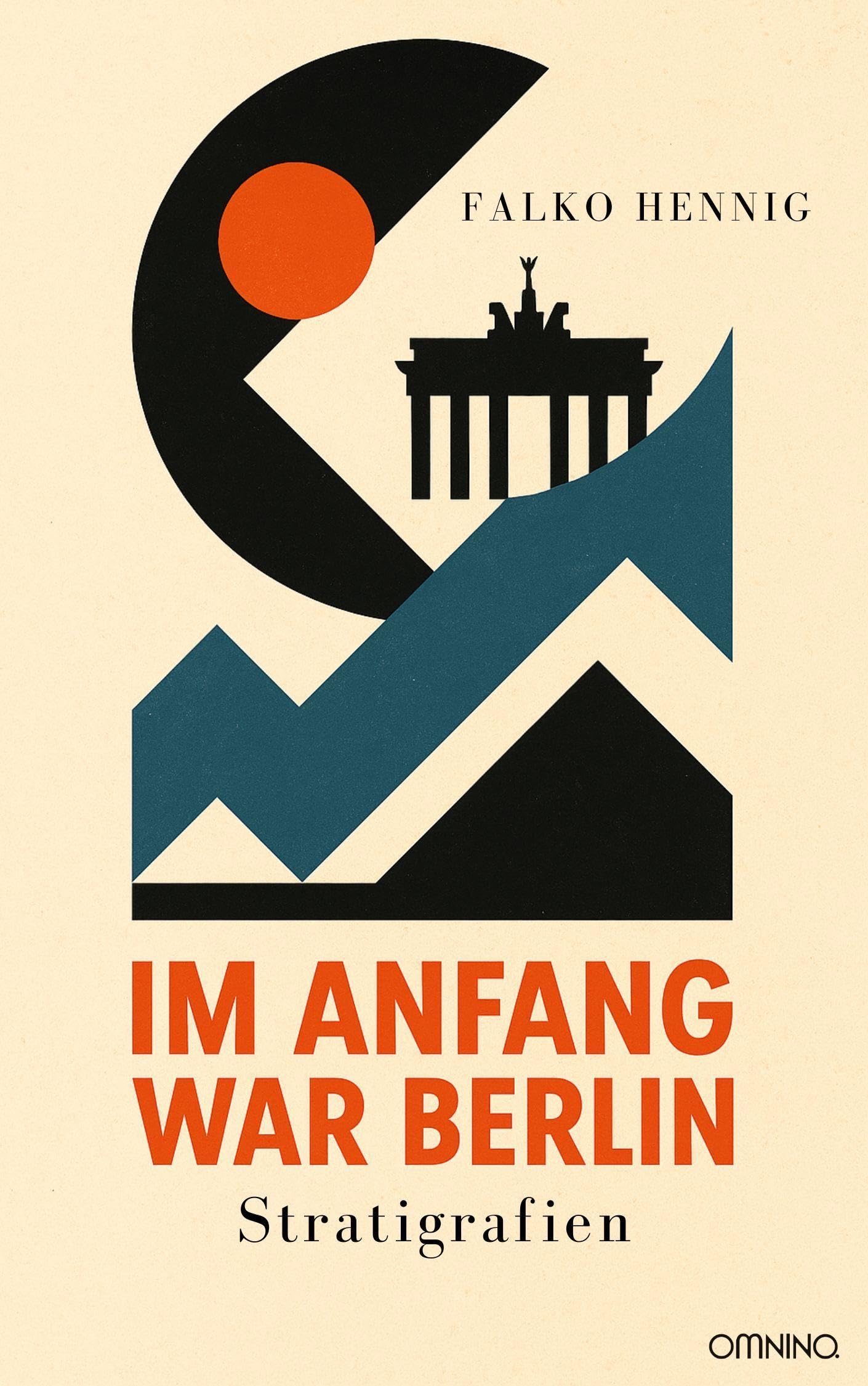 Hennig, Falko: Im Anfang war Berlin
