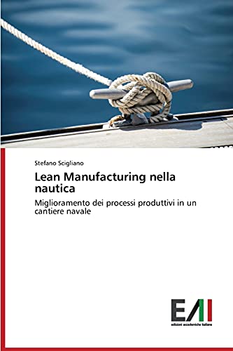 Lean Manufacturing nella nautica: Miglioramento dei processi produttivi in un cantiere navale