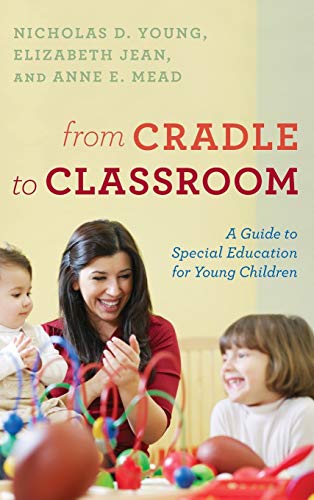 From Cradle to Classroom: A Guide to Special Education for Young Children
