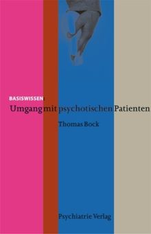 Umgang mit psychotischen Patienten