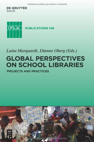 Global Perspectives on School Libraries (IFLA Publications): Projects and Practices
