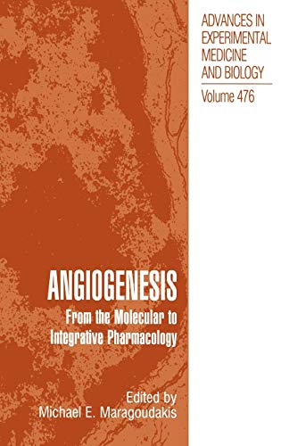 Angiogenesis: From the Molecular to Integrative Pharmacology (Advances in Experimental Medicine and Biology, 476, Band 476)