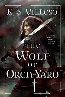 The Wolf of Oren-Yaro (Chronicles of the Wolf Queen, 1, Band 1)