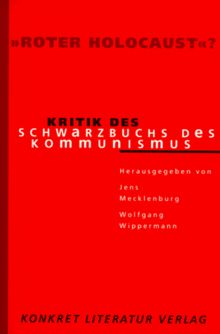 ' Roter Holocaust'? Kritik des Schwarzbuchs des Kommunismus