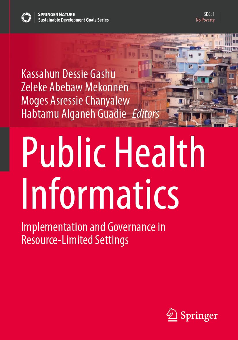 Public Health Informatics: Implementation and Governance in Resource-Limited Settings (Sustainable Development Goals Series)