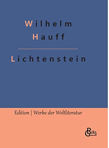 Lichtenstein (Edition Werke der Weltliteratur - Hardcover)
