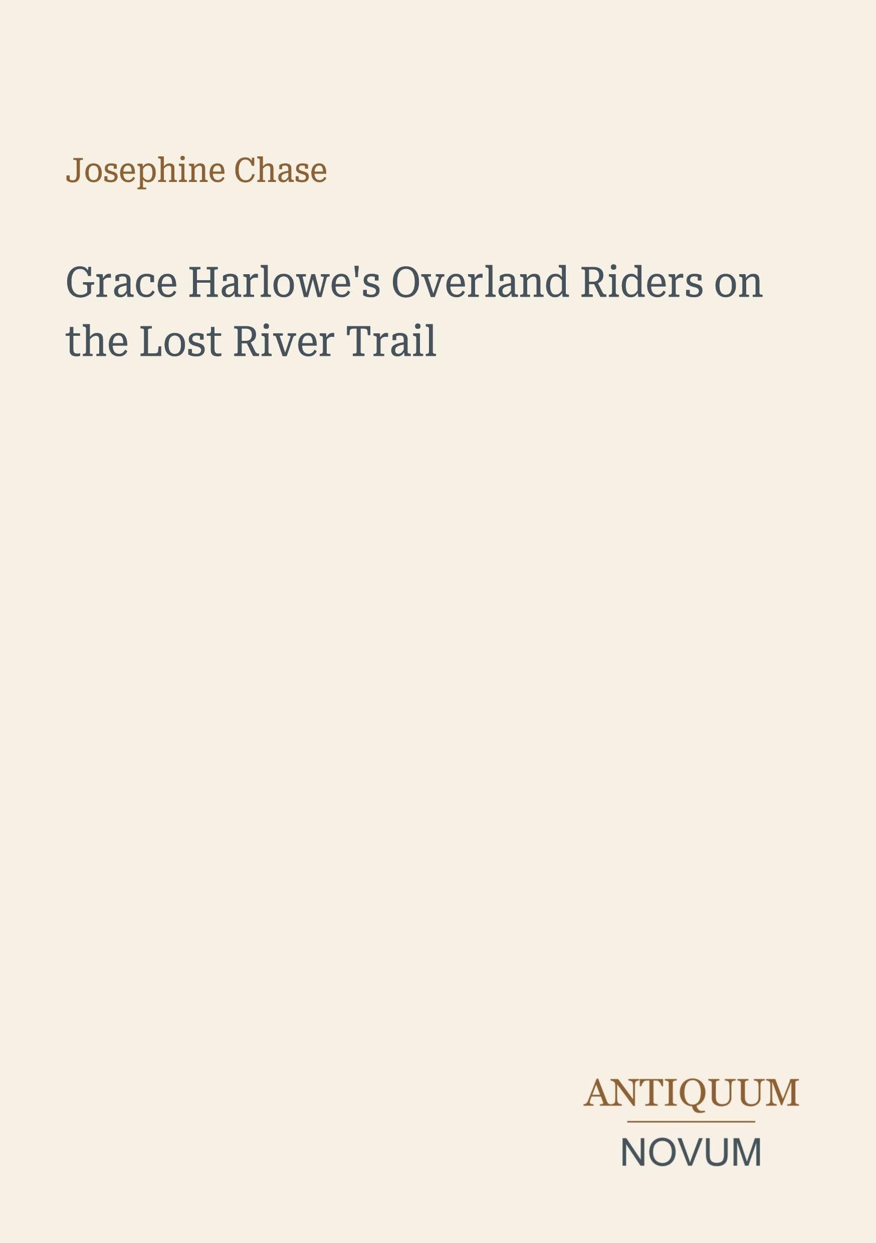 Grace Harlowe's Overland Riders on the Lost River Trail
