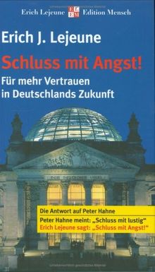 Schluss mit Angst ! Für mehr Vertrauen in Deutschlands Zukunft