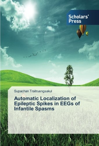 Automatic Localization of Epileptic Spikes in EEGs of Infantile Spasms