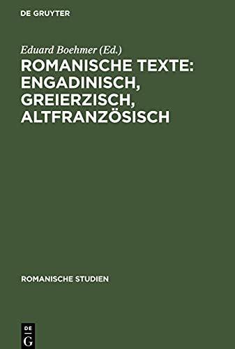Romanische Texte: Engadinisch, Greierzisch, Altfranzösisch