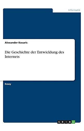 Die Geschichte der Entwicklung des Internets