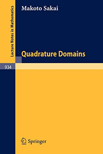 Quadrature Domains (Lecture Notes in Mathematics, 934, Band 934)