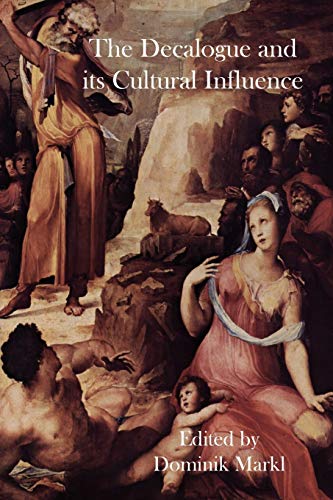 The Decalogue and its Cultural Influence (Hebrew Bible Monographs, Band 58)