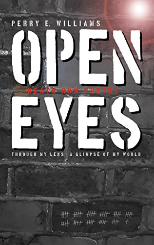 Open eyes: Through my lens - A glimpse of my world (Death row poetry)