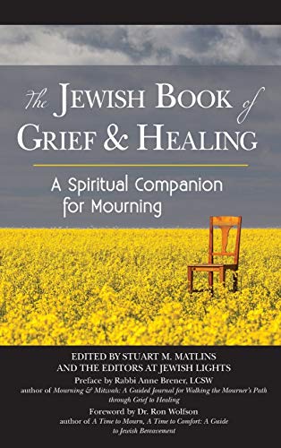 Jewish Book of Grief and Healing: A Spiritual Companion for Mourning
