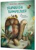 Tranquilla Trampeltreu: Die beharrliche Schildkröte | Der Kinder-Klassiker von Michael Ende, fabelhaft neu illustriert
