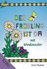 Der Frühling ist da mit Windowcolor