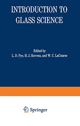 Introduction to Glass Science: Proceedings of a Tutorial Symposium held at the State University of New York, College of Ceramics at Alfred University, Alfred, New York, June 8–19, 1970