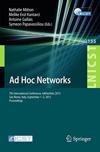 Ad Hoc Networks: 7th International Conference, AdHocHets 2015, San Remo, Italy, September 1-2, 2015. Proceedings (Lecture Notes of the Institute for ... and Telecommunications Engineering)