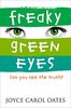 Freaky Green Eyes: Can you see the truth?