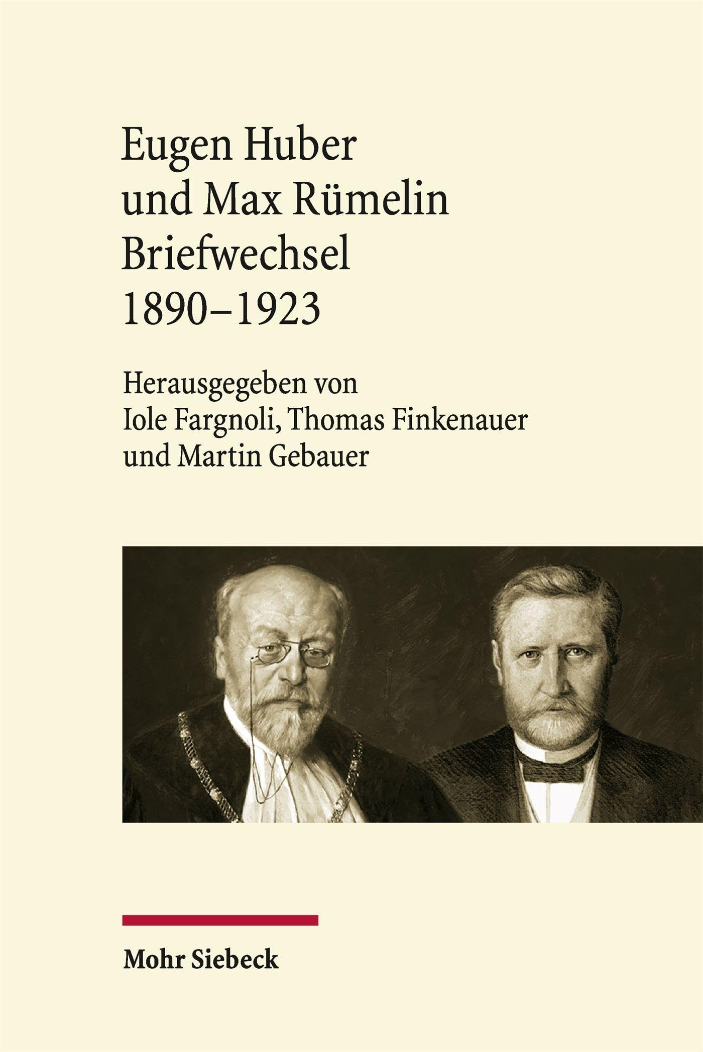 Eugen Huber und Max Rümelin: Briefwechsel 1890-1923