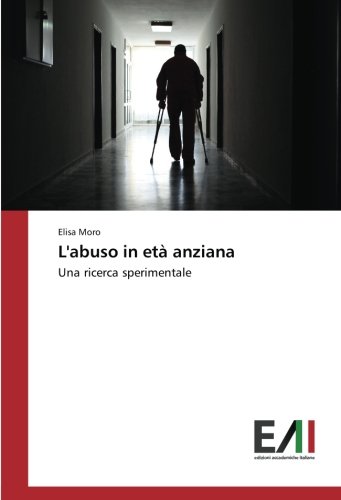 L'abuso in età anziana: Una ricerca sperimentale