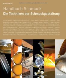 Handbuch Schmuck: Die Techniken der Schmuckgestaltung