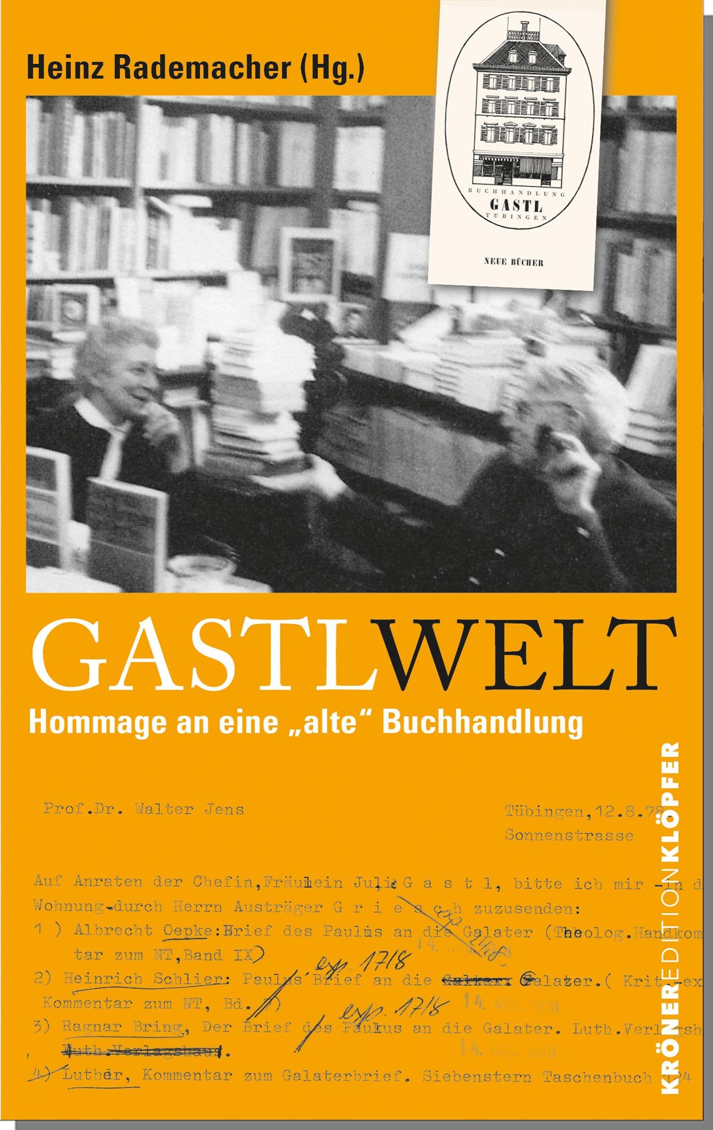 GastlWelt: Hommage an eine alte Buchhandlung (KrönerEditionKlöpfer)