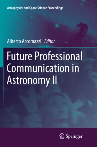 Future Professional Communication in Astronomy II (Astrophysics and Space Science Proceedings)